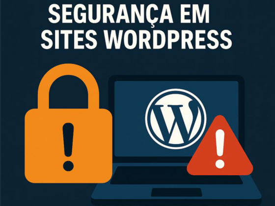 7 Erros Críticos de Segurança em Sites WordPress (e Como Corrigi-los de Forma Profissional)